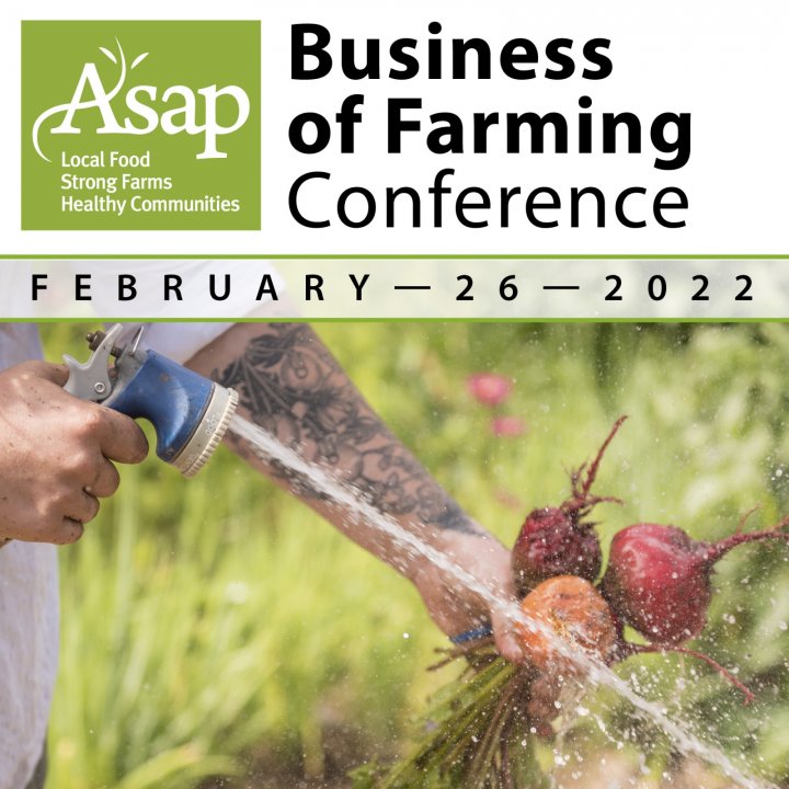 ASAP's Business of Farming Conference, Feb. 26, 2022