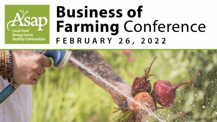 ASAP's Business of Farming Conference, Feb. 26, 2022
