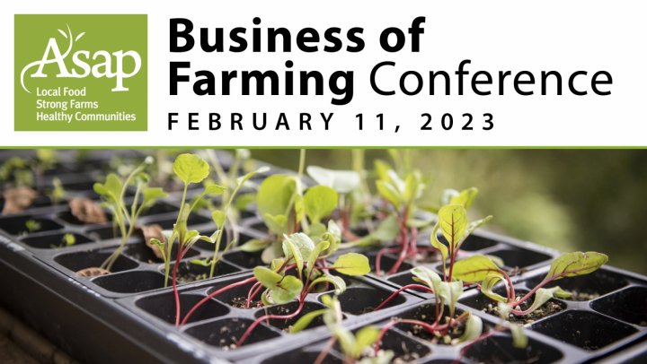 ASAP's Business of Farming Conference, Feb. 11, 2023