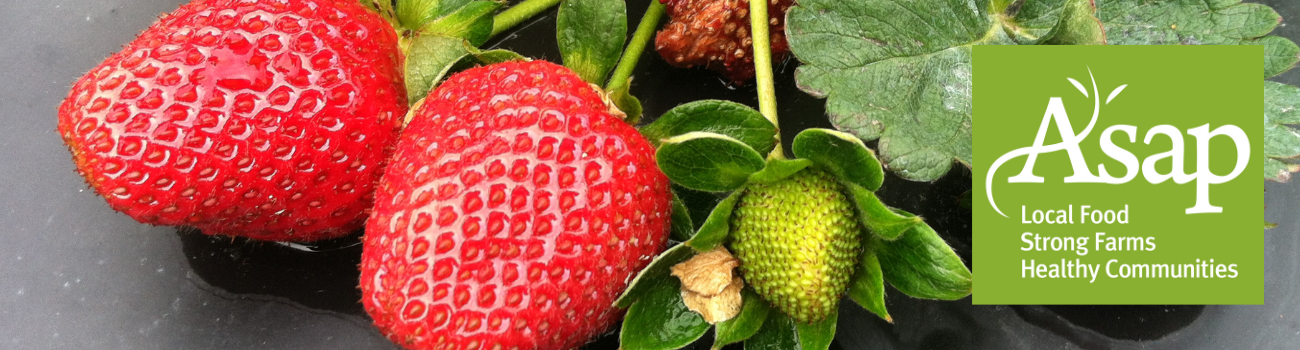 ASAP: Local Foods. Strong Farms. Healthy Communities.