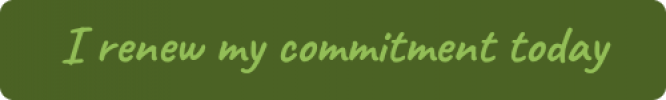 I renew my commitment today