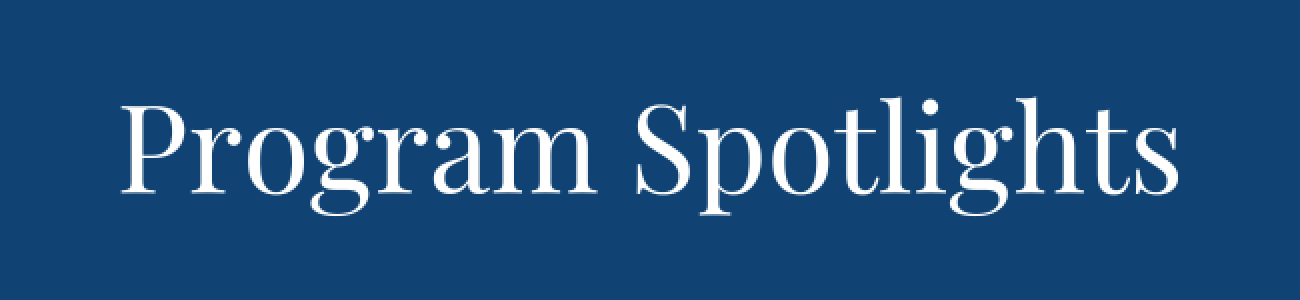 Program Spotlights
